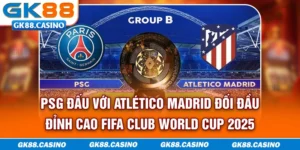 PSG Đấu Với Atlético Madrid